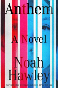 Anthem - A Novel by Noah Hawley