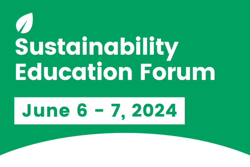Sustainability Education Forum: June 6-7, 2024 Image